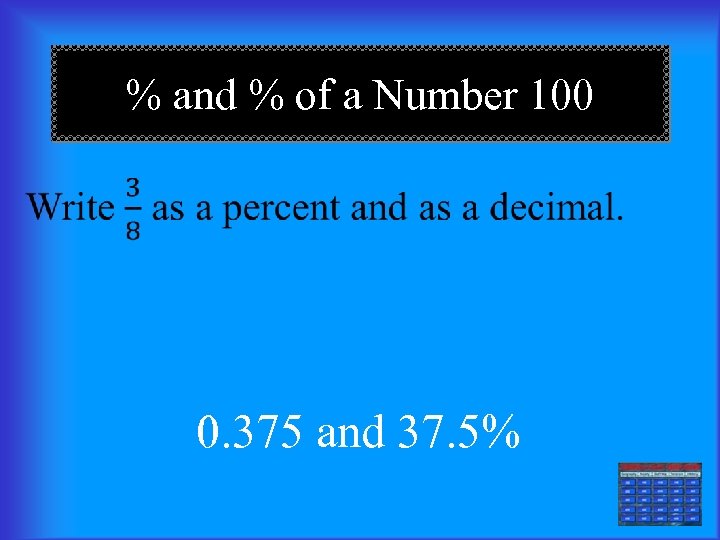 % and % of a Number 100 0. 375 and 37. 5% 