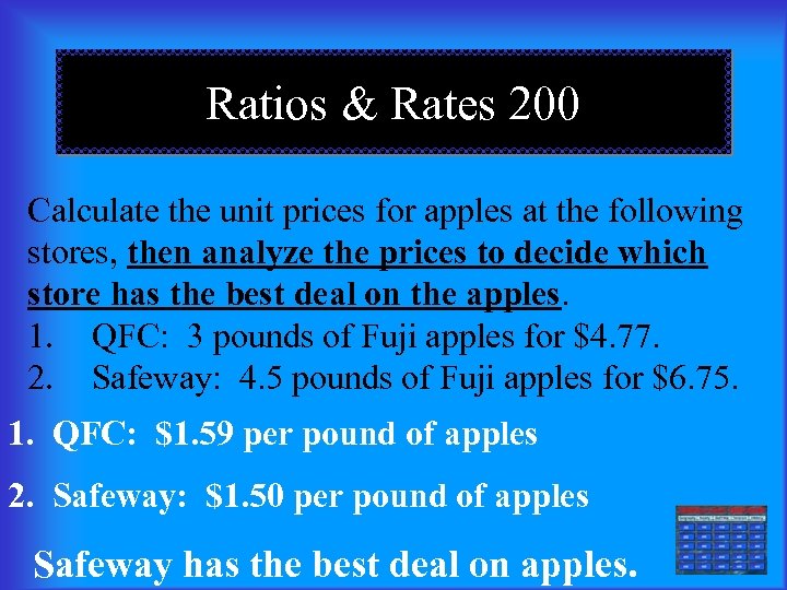 Ratios & Rates 200 Calculate the unit prices for apples at the following stores,