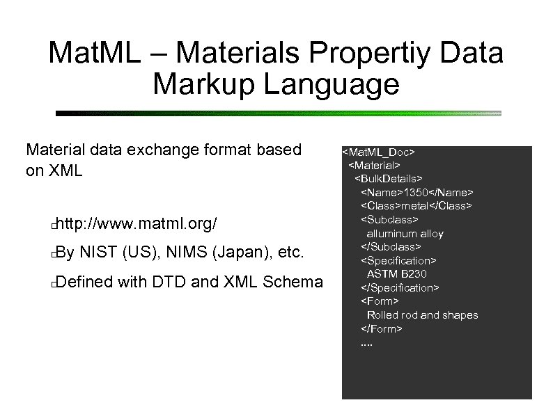 Mat. ML – Materials Propertiy Data Markup Language Material data exchange format based on