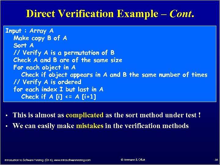 Direct Verification Example – Cont. Input : Array A Make copy B of A