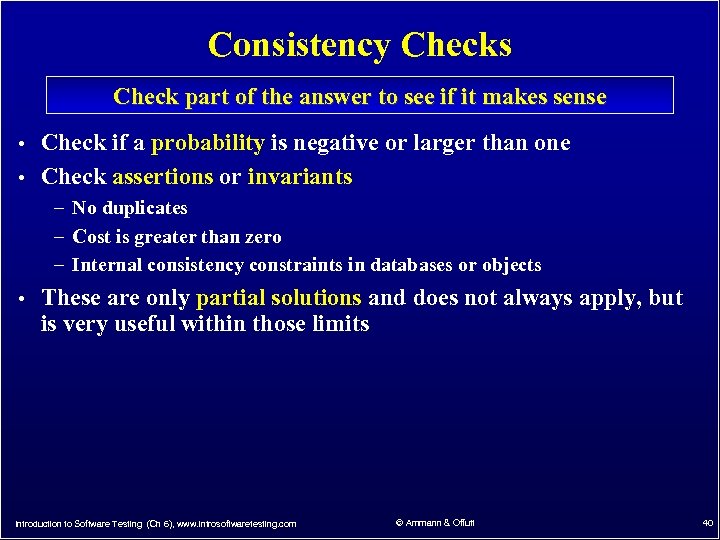 Consistency Checks Check part of the answer to see if it makes sense •