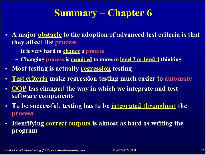 Summary – Chapter 6 • A major obstacle to the adoption of advanced test