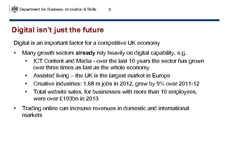 4 Digital isn’t just the future Digital is an important factor for a competitive