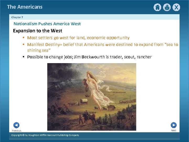 The Americans Chapter 7 Nationalism Pushes America West Expansion to the West • Most