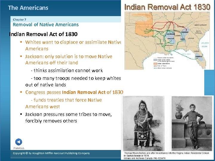The Americans Chapter 7 Removal of Native Americans Indian Removal Act of 1830 •