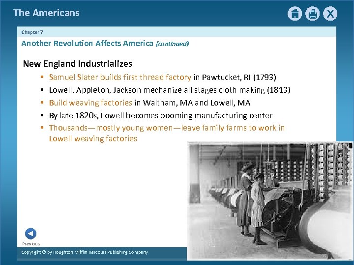 The Americans Chapter 7 Another Revolution Affects America {continued} New England Industrializes • •