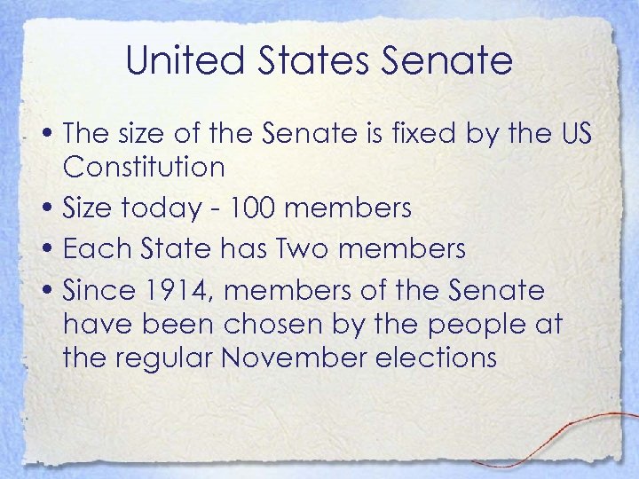 United States Senate • The size of the Senate is fixed by the US