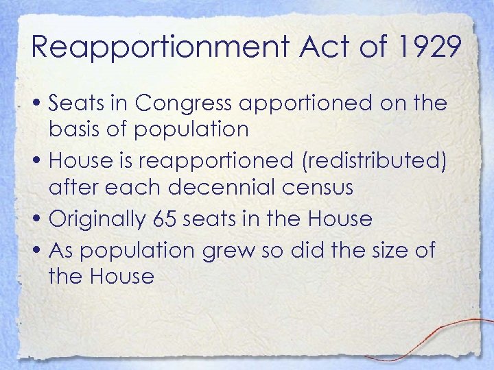Reapportionment Act of 1929 • Seats in Congress apportioned on the basis of population