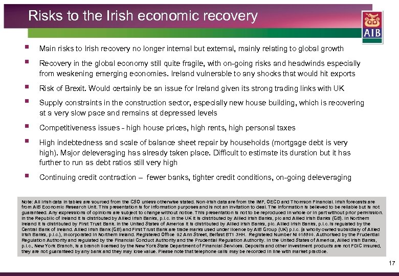 Risks to the Irish economic recovery § § Main risks to Irish recovery no