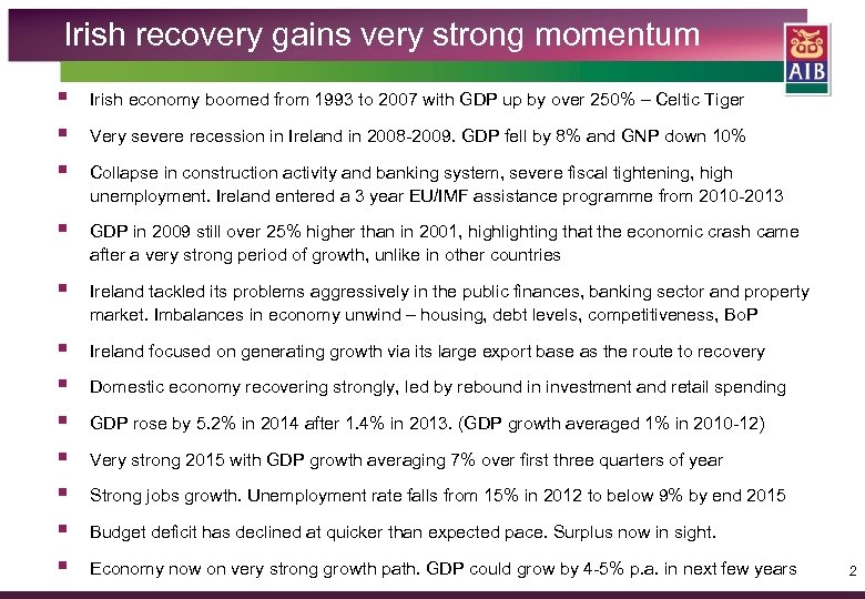 Irish recovery gains very strong momentum § § § Irish economy boomed from 1993