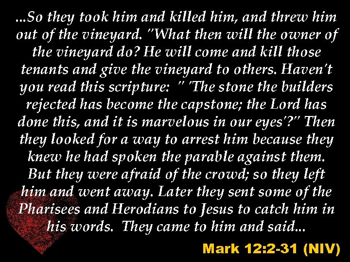 . . . So they took him and killed him, and threw him out