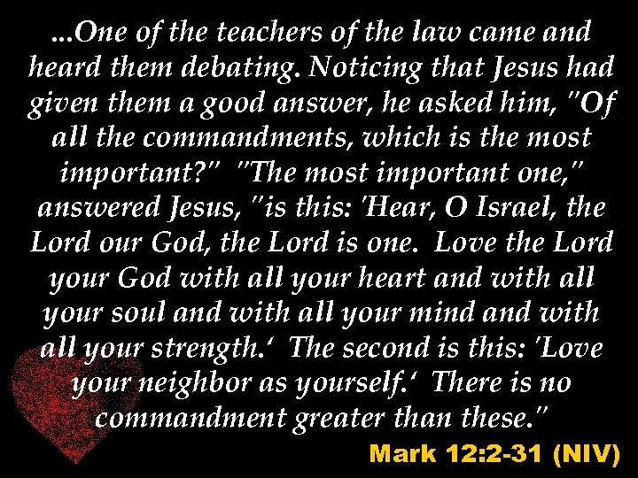 . . . One of the teachers of the law came and heard them