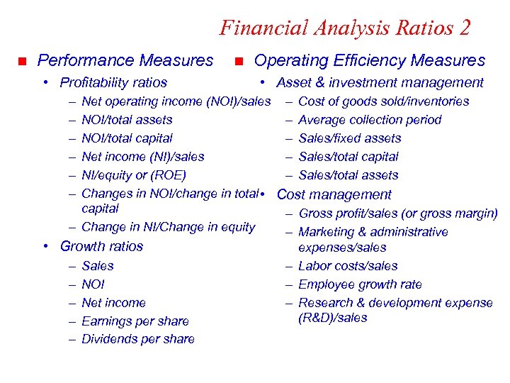 Financial Analysis Ratios 2 n Performance Measures • Profitability ratios – – – n