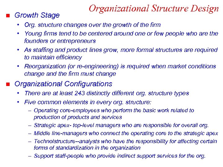 n Growth Stage Organizational Structure Design • Org. structure changes over the growth of