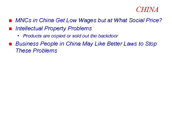 CHINA n n MNCs in China Get Low Wages but at What Social Price?