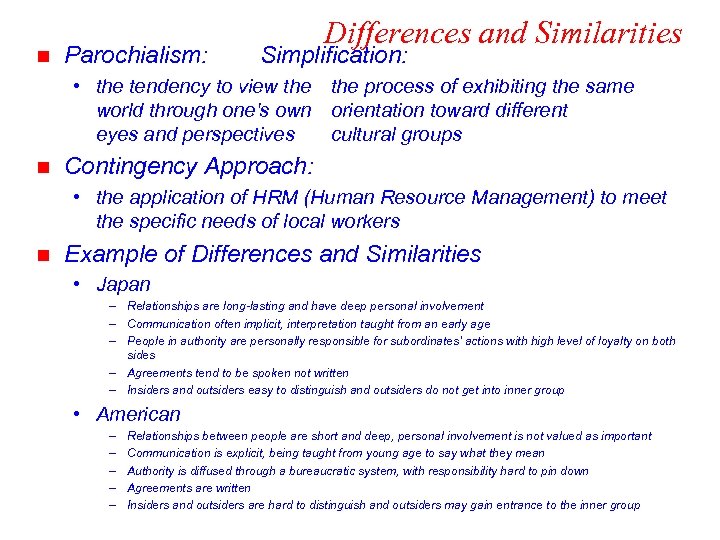 n Parochialism: Differences and Similarities Simplification: • the tendency to view the process of
