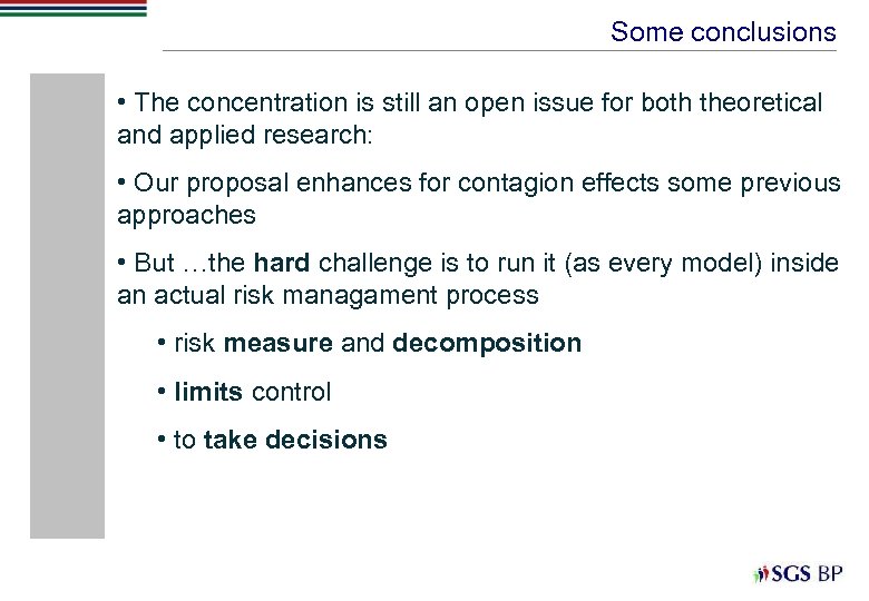 Some conclusions • The concentration is still an open issue for both theoretical and