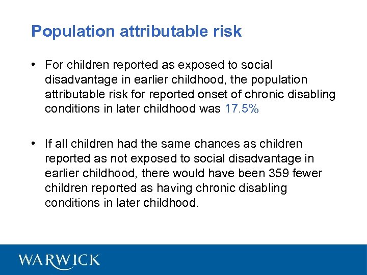 Population attributable risk • For children reported as exposed to social disadvantage in earlier
