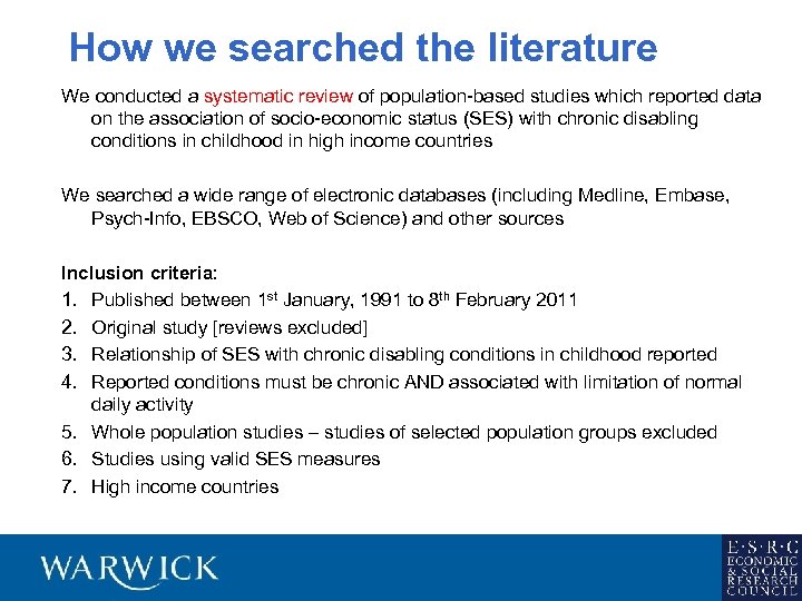 How we searched the literature We conducted a systematic review of population-based studies which