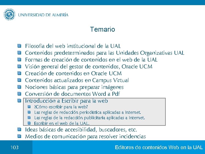 Temario Filosofía del web institucional de la UAL Contenidos predeterminados para las Unidades Organizativas