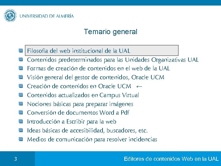 Temario general Filosofía del web institucional de la UAL Contenidos predeterminados para las Unidades