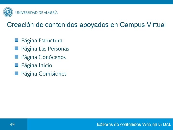 Creación de contenidos apoyados en Campus Virtual Página Estructura Página Las Personas Página Conócenos