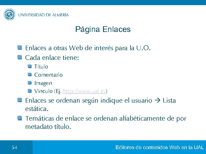 Página Enlaces a otras Web de interés para la U. O. Cada enlace tiene: