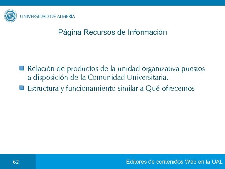 Página Recursos de Información Relación de productos de la unidad organizativa puestos a disposición