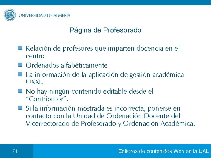 Página de Profesorado Relación de profesores que imparten docencia en el centro Ordenados alfabéticamente