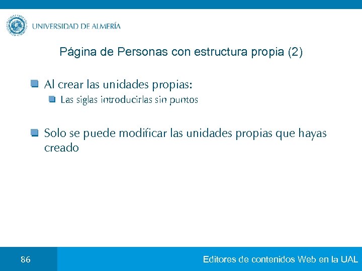 Página de Personas con estructura propia (2) Al crear las unidades propias: Las siglas