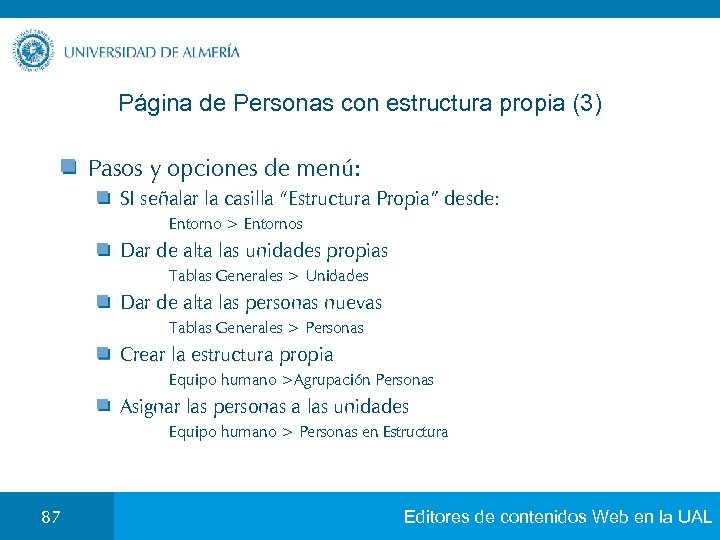Página de Personas con estructura propia (3) Pasos y opciones de menú: SI señalar