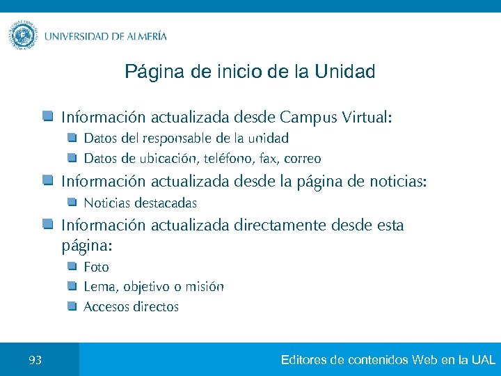 Página de inicio de la Unidad Información actualizada desde Campus Virtual: Datos del responsable