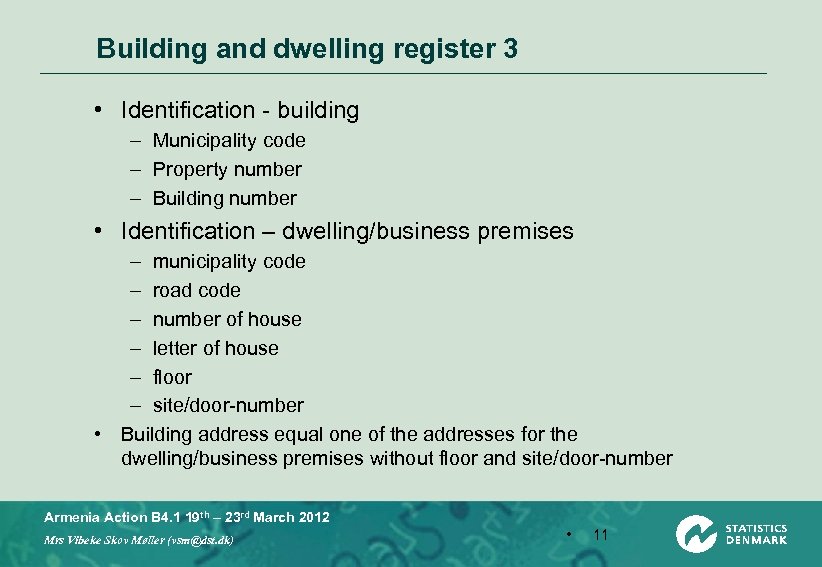 Building and dwelling register 3 • Identification - building – Municipality code – Property