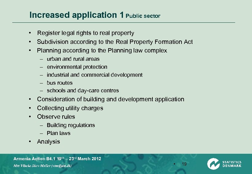 Increased application 1 Public sector • Register legal rights to real property • Subdivision