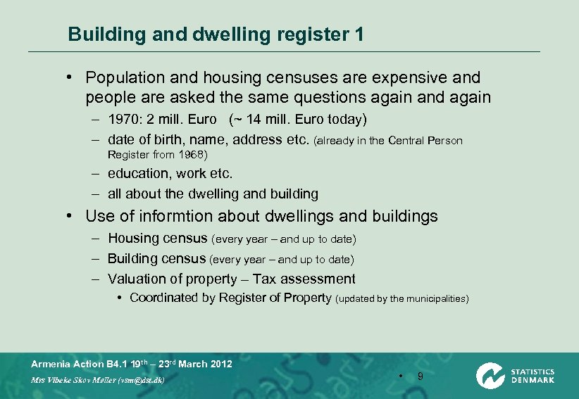 Building and dwelling register 1 • Population and housing censuses are expensive and people