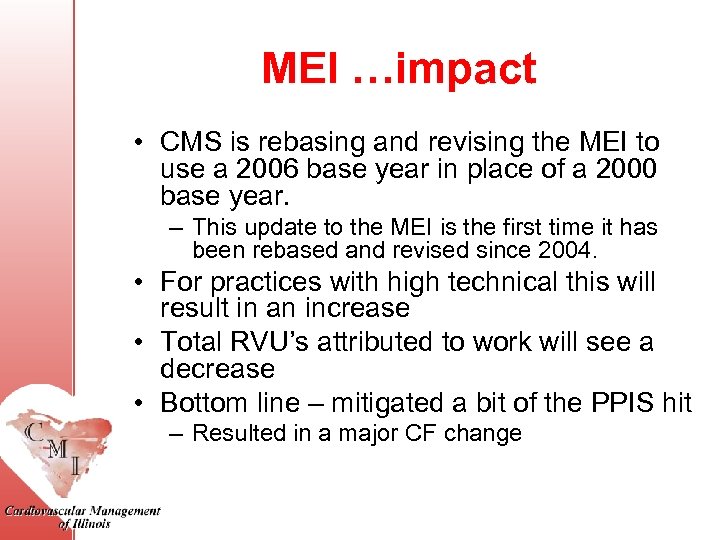 MEI …impact • CMS is rebasing and revising the MEI to use a 2006