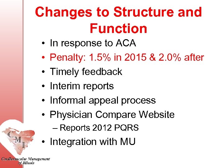 Changes to Structure and Function • • • In response to ACA Penalty: 1.