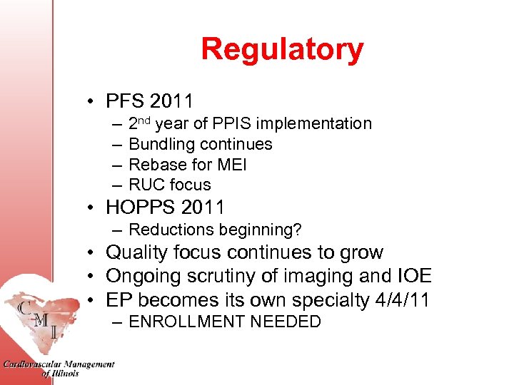 Regulatory • PFS 2011 – – 2 nd year of PPIS implementation Bundling continues