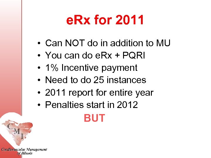 e. Rx for 2011 • • • Can NOT do in addition to MU