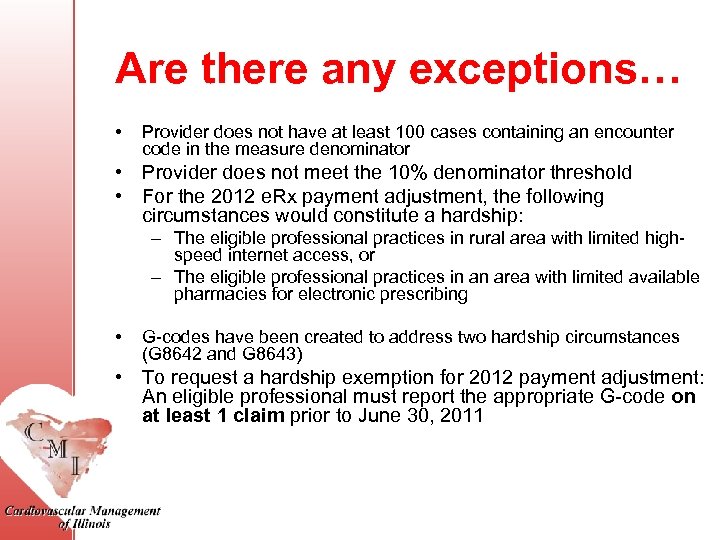 Are there any exceptions… • Provider does not have at least 100 cases containing
