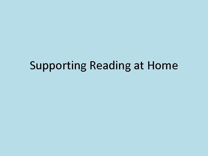 Supporting Reading at Home 