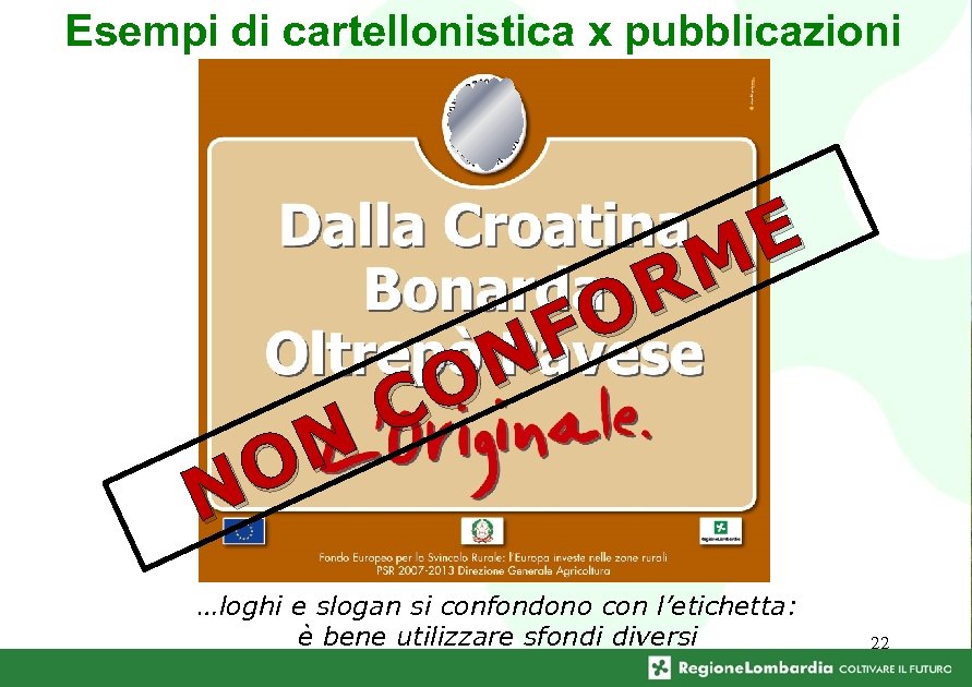 Esempi di cartellonistica x pubblicazioni E M R O F N O C N