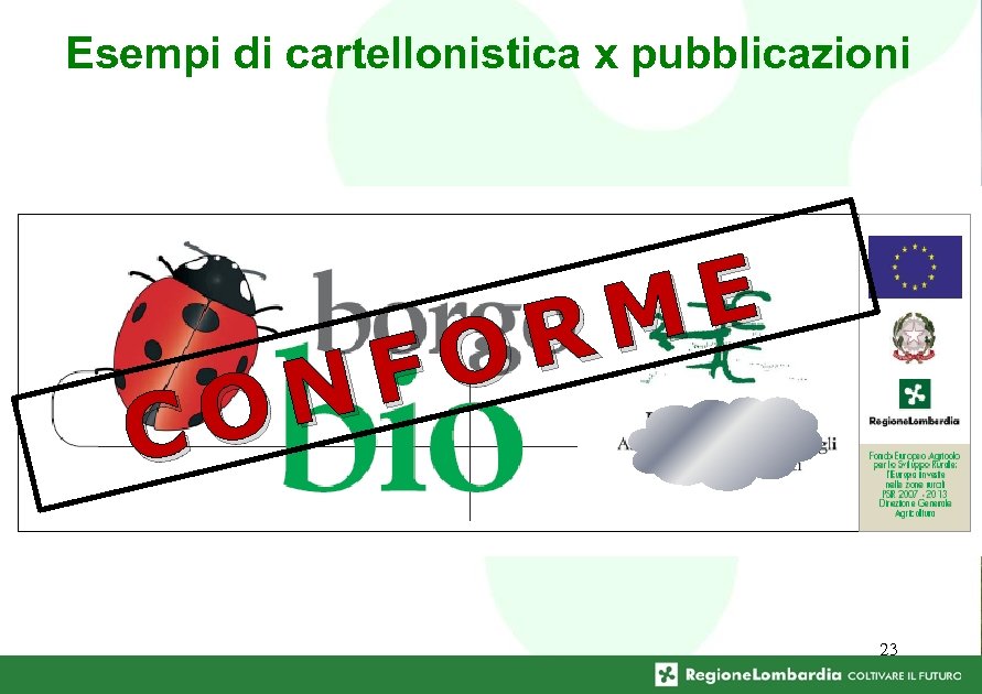 Esempi di cartellonistica x pubblicazioni O C O F N E M R 23