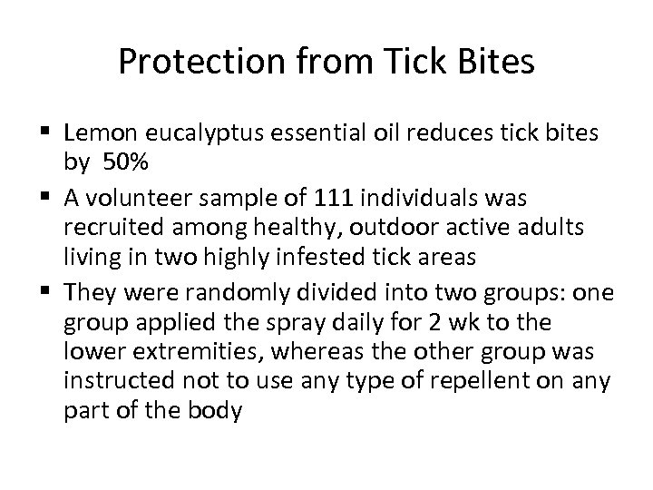 Protection from Tick Bites § Lemon eucalyptus essential oil reduces tick bites by 50%