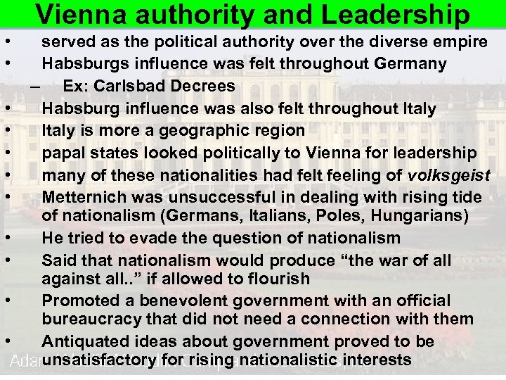 Vienna authority and Leadership • • • served as the political authority over the