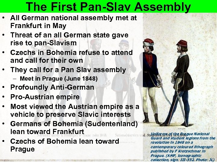 The First Pan-Slav Assembly • All German national assembly met at Frankfurt in May