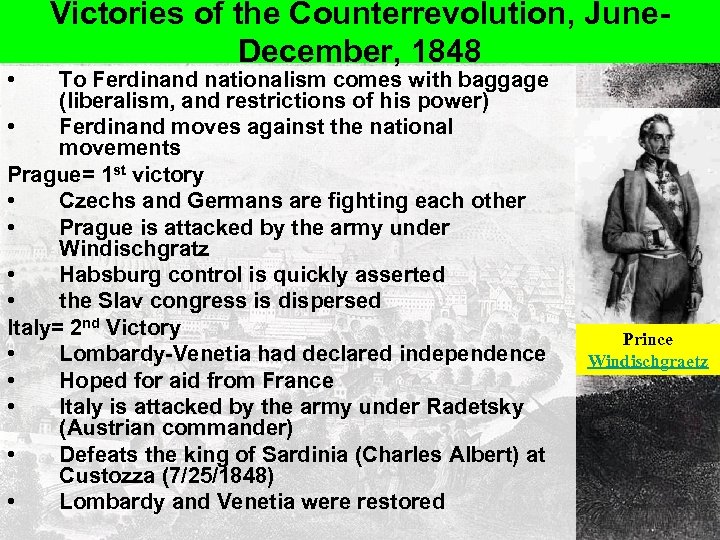  • Victories of the Counterrevolution, June. December, 1848 To Ferdinand nationalism comes with