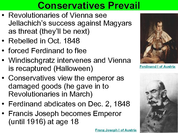 Conservatives Prevail • Revolutionaries of Vienna see Jellachich’s success against Magyars as threat (they’ll
