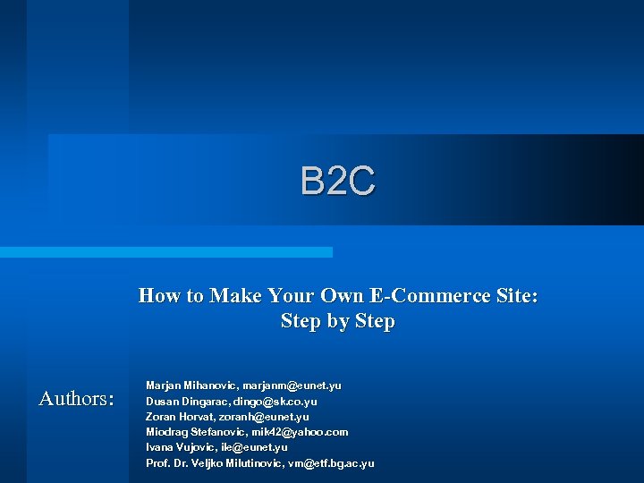 B 2 C How to Make Your Own E-Commerce Site: Step by Step Authors: