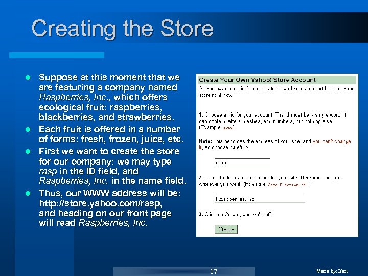 Creating the Store Suppose at this moment that we are featuring a company named
